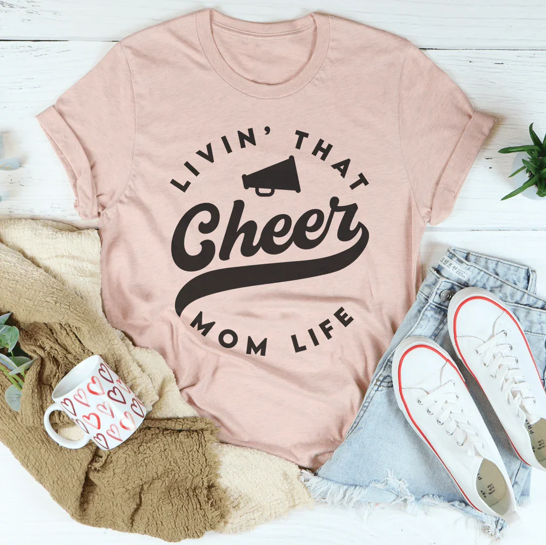 Livin That Cheer Mom Life Tee